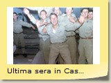 Ultima sera in Caserma